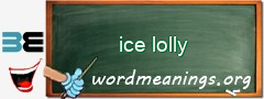 WordMeaning blackboard for ice lolly